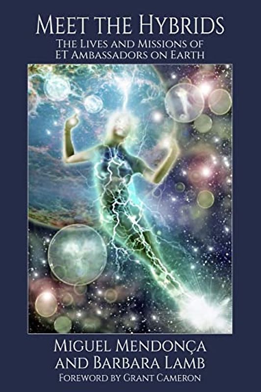 Meet the Hybrids: The Lives and Missions of ET Ambassadors on Earth (Disclosure)