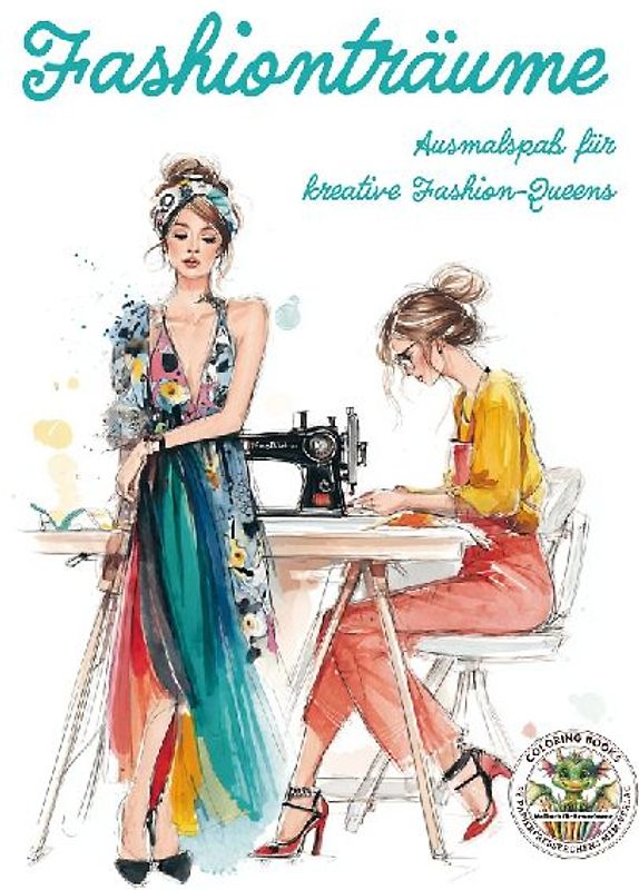 Fashionträume - Ausmalspaß für kreative Fashion-Queens