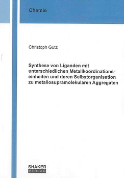 Synthese von Liganden mit unterschiedlichen Metallkoordinationseinheiten und deren Selbstorganisation zu metallosupramolekularen Aggregaten