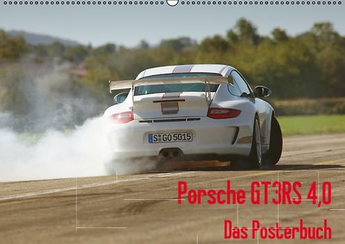 Porsche GT3RS 4,0 Posterbuch (Posterbuch DIN A4 quer)