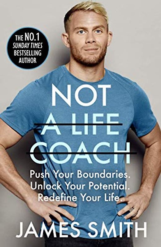Not a Life Coach: Push Your Boundaries. Unlock Your Potential. Redefine Your Life