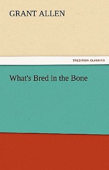 What's Bred in the Bone