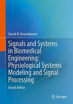 Signals and Systems in Biomedical Engineering: Physiological Systems Modeling and Signal Processing