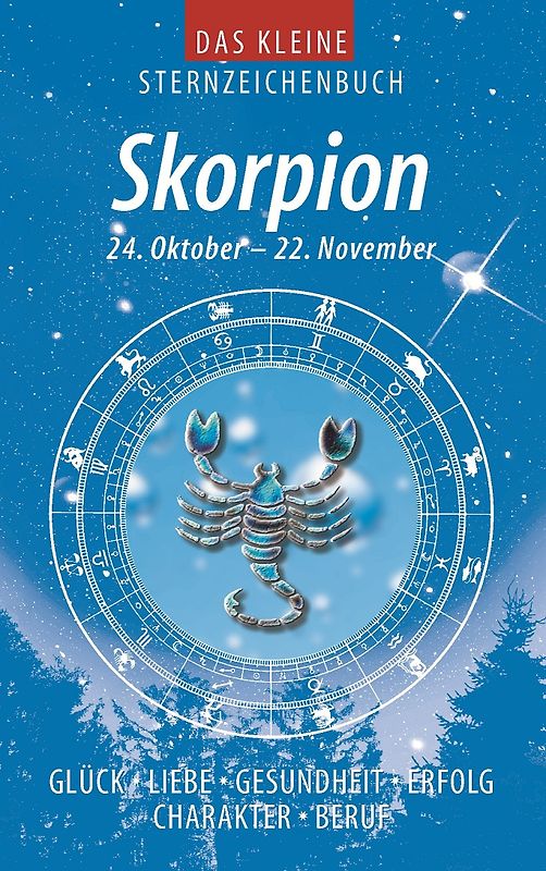 Skorpion (Das kleine Sternzeichenbuch)