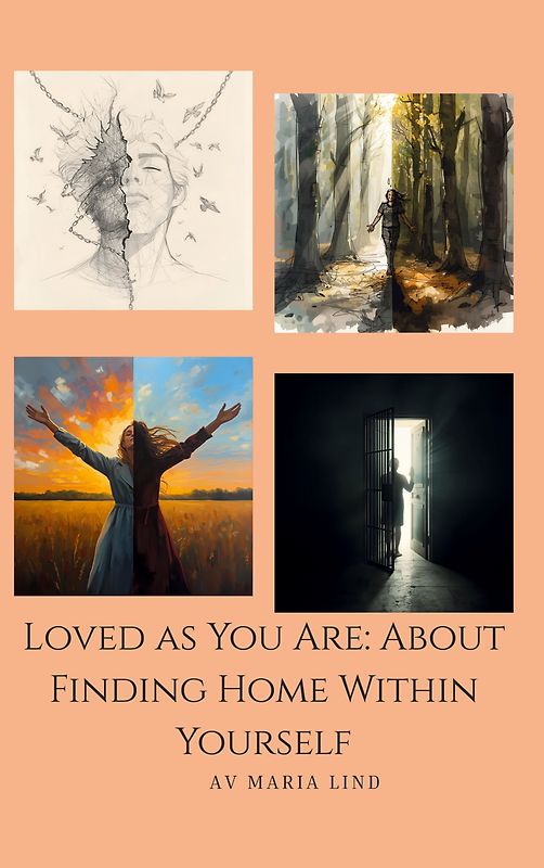 Loved as You Are: About Finding Home Within Yourself