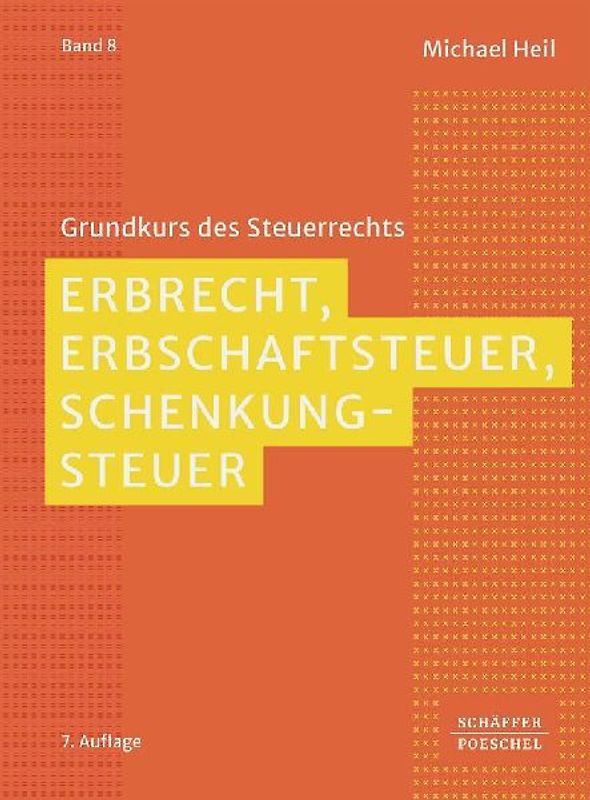 Erbrecht, Erbschaftsteuer, Schenkungsteuer