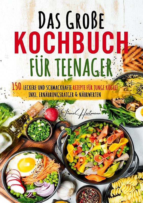 Das große Kochbuch für Teenager