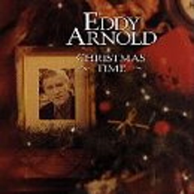Eddy Arnold - Eddy Arnold Christmas Time