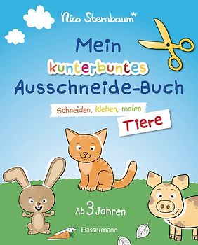 Mein kunterbuntes Ausschneidebuch - Tiere. Schneiden, kleben, malen ab 3 Jahren. Mit Scherenführerschein