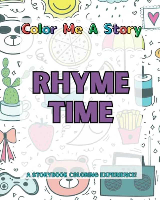 Color Me A Story: Rhyme Time: A Storybook Coloring Experience!