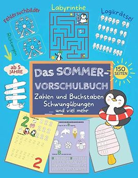 Das Sommer - Vorschulbuch: Vorschulübungen zum Schreiben und Lernen von Zahlen und Buchstaben, Labyrinthe, Fehlersuchbilder, Logikrätsel, XXL Vorschulblock mit Schwungübungen ab 5