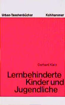 Lernbehinderte Kinder und Jugendliche. Lebenslauf und Erziehung