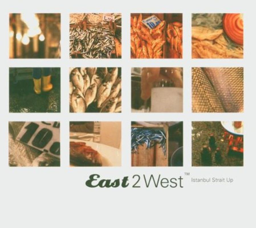 Various - East 2 West Vol.3-Istanbul Strait Up
