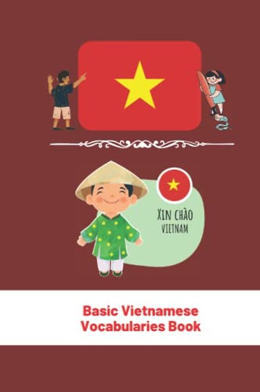 Basic Vietnamese Vocabularies Book: For Toddlers and Children, Vietnamese Language and Culture (My First Words) 6x9 in (vietnamese book, Band 3)