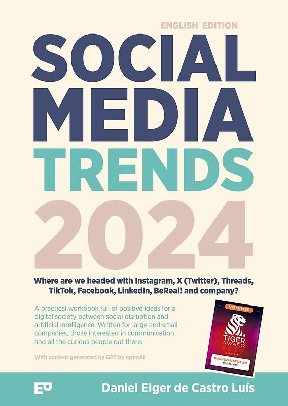 Social Media Trends 2024 – Where are we headed with Instagram, X (Twitter), Threads, TikTok, Facebook, LinkedIn, BeReal! and company?