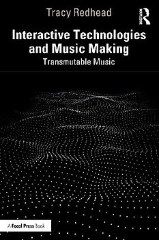 Interactive Technologies and Music Making