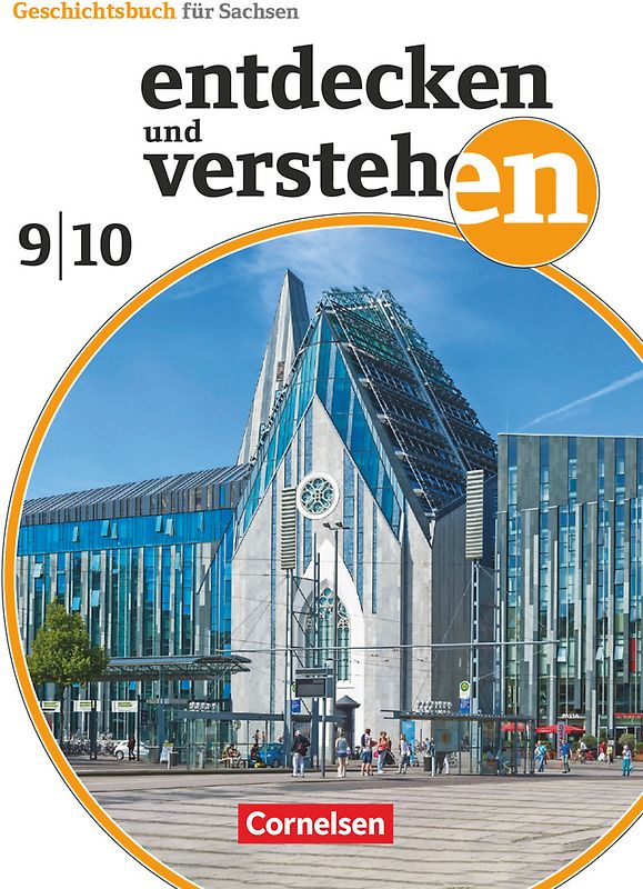 Entdecken und verstehen - Geschichtsbuch - Sachsen - Ausgabe ab 2019 - 9./10. Schuljahr