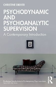 Psychodynamic and Psychoanalytic Supervision