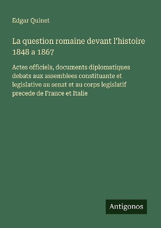 La question romaine devant l'histoire 1848 a 1867