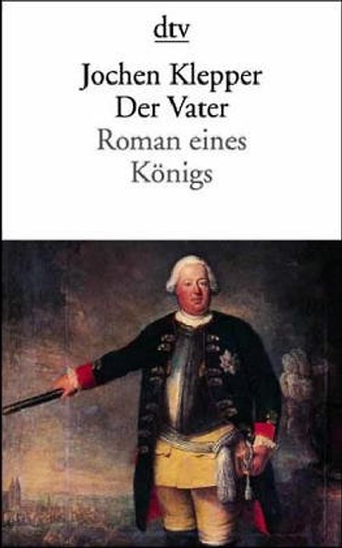 Der Vater. Roman eines Königs