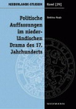 Politische Auffassungen im niederländischen Drama des 17. Jahrhunderts