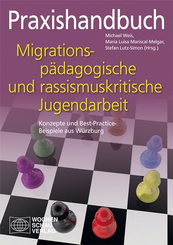 Praxishandbuch migrationspädagogische und rassismuskritische Jugendarbeit