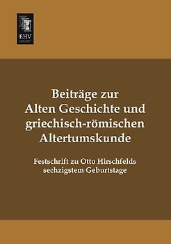 Beiträge zur alten Geschichte und griechisch-römischen Altertumskunde