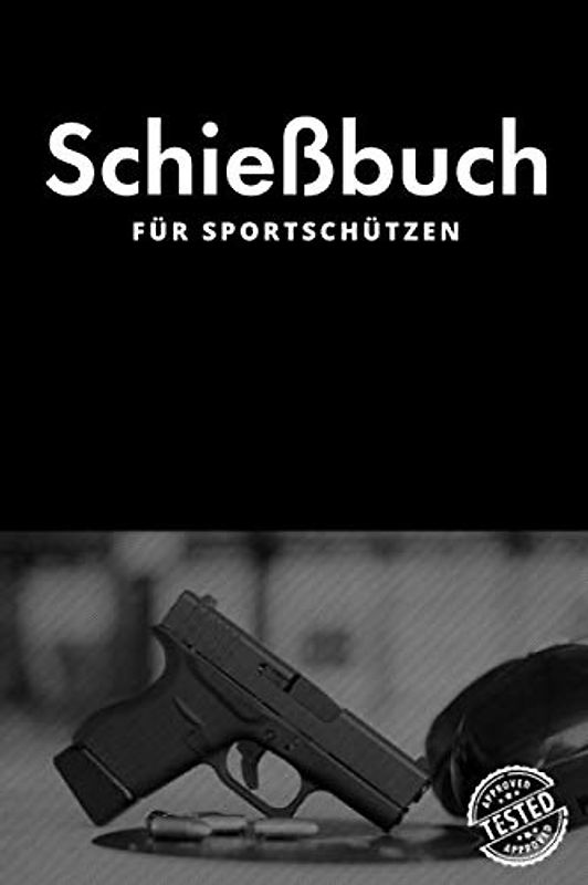 Schießbuch für Sportschützen: A5 I 120 Seiten I Schusstagebuch I Softcover I Schießbuch zum selbst ausfüllen als Nachweis der Schieß- und Trainingsaktivitäten gegenüber der Behörde und dem Verband