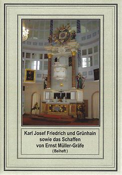 Karl Josef Friedrich und Grünhain sowie das Schaffen von Ernst Müller-Gräfe