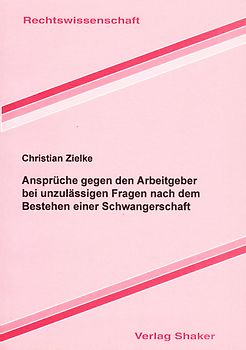 Ansprüche gegen den Arbeitgeber bei unzulässigen Fragen nach dem Bestehen einer Schwangerschaft