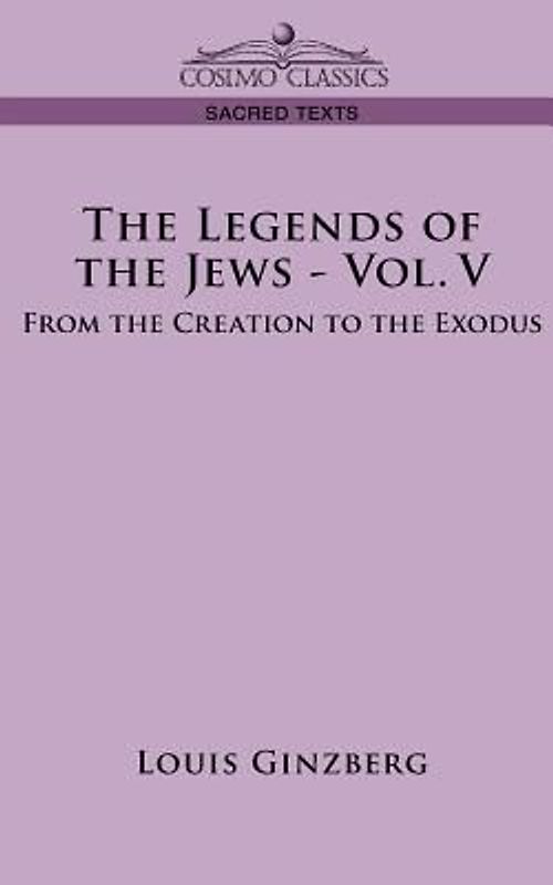The Legends of the Jews - Vol. V