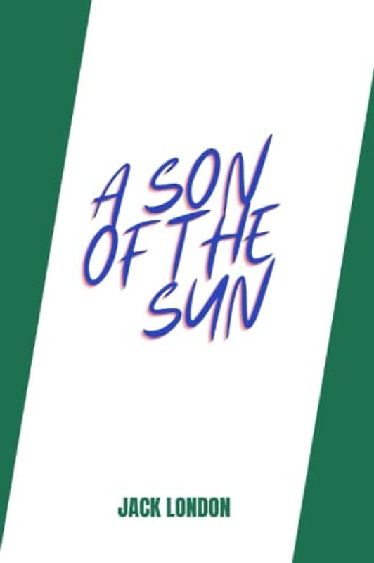 a son of the sun by Jack London