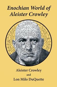 Enochian World of Aleister Crowley: Enochian Sex Magick