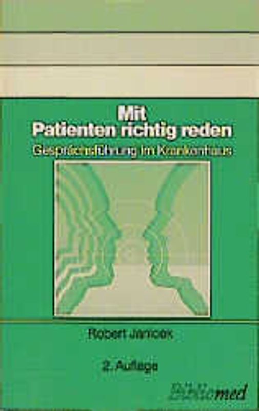 Mit Patienten richtig reden. Gesprächsführung im Krankenhaus