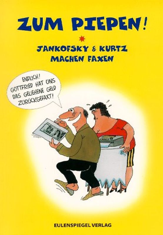 Zum Piepen!. Jankofsky & Kurtz machen Faxen