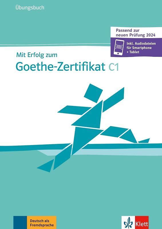 Mit Erfolg zum Goethe-Zertifikat C1 (passend zur neuen Prüfung 2024) – Übungsbuch