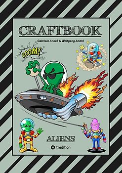 CRAFTBOOK - 100 SCIENCE FICTION MOTIVE - ALIEN - RAUMFAHRT - UFO - ASTRONAUTEN - KNIFFLIGE RÄTSEL - AUSSERIRDISCHE AUFGABEN - UNIVERSUM