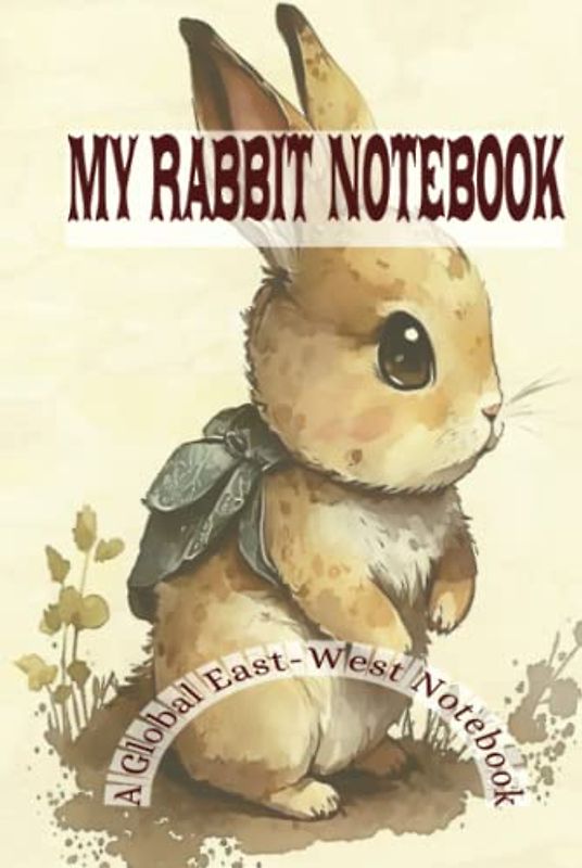 My Rabbit Notebook: A Whimsical Journey of Journaling and Furry Friends
