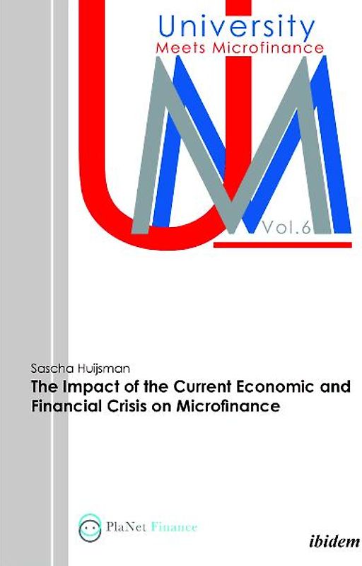 The Impact of the Current Economic and Financial Crisis on Microfinance