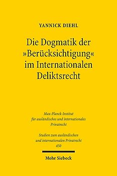 Die Dogmatik der "Berücksichtigung" im Internationalen Deliktsrecht