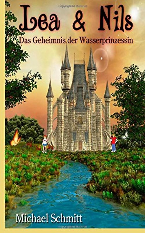 Lea & Nils: Das Geheimnis der Wasserprinzessin - Schmitt, Michael