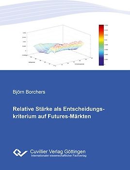 Relative Stärke als Entscheidungskriterium auf Futures-Märkten