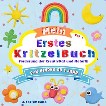 Kritzelbuch ab 1 Jahr: Mein erstes Malbuch zum kreativen Kritzeln und Ausmalen mit 55 Bildern zum Ausmalen. Malbuch mit einfachen und großen Motiven ... | Ein Geschenk für Mädchen und Jungen |