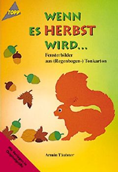 Wenn es Herbst wird. Fensterbilder aus Regenbogen-Tonkarton