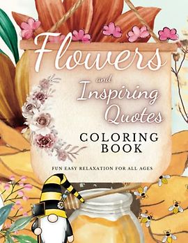 Flowers and Inspiring Quotes: Easy large floral prints to color and relieve anxiety