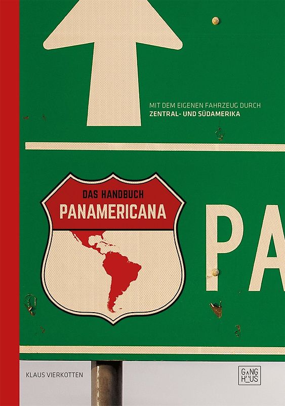 Panamericana - Das Handbuch - Mit dem eigenen Fahrzeug durch Zentral- und Südamerika - Klaus Vierkotten [Broschiert]