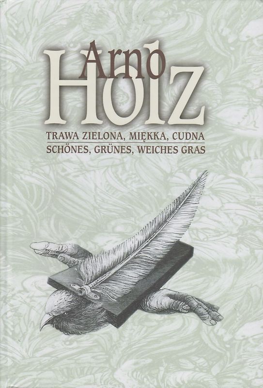 Schönes, grünes, weiches Gras /Trawa zielona, mieekka, cudna: Gedichte aus "Phantasus" und "Buch der Zeit" in deutscher Urfassung und polnischer Übersetzung