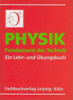 Physik - Fundament der Technik
