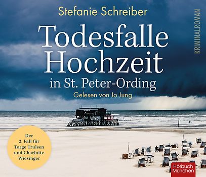 Todesfalle Hochzeit in St. Peter-Ording: Der zweite Fall für Torge Trulsen und Charlotte Wiesinger