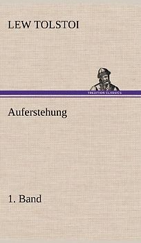 Auferstehung 1. Band - Tolstoi, Lew